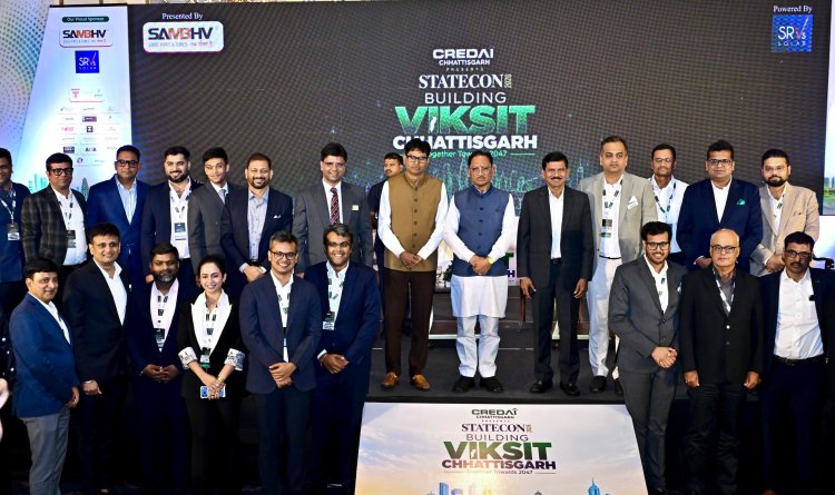 विकसित छत्तीसगढ़ के निर्माण में रियल एस्टेट सेक्टर की होगी अहम भूमिका : मुख्यमंत्री विष्णु देव साय